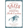 Mysterious Tales of Coastal North Carolina