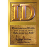Id: Discovering Your Identity (Past, Present and Future) Right in Your Own Bible