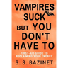 Vampires Suck But You Don't Have To
