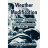 Weather Modification: Programs, Problems, Policy, and Potential