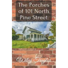 The Porches of 101 North Pine Street