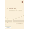 The Music of Film: Collaborations and Conversations
