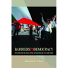 Barriers to Democracy: The Other Side of Social Capital in Palestine and the Arab Wthe Other Side of Social Capital in Palestine and the Arab World Or