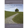 A Way Out of Madness: Dealing with Your Family After You've Been Diagnosed with a Psychiatric Disorder