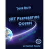 Your Best: SAT Preparation Course Student Manual: an Overlook Tutorial