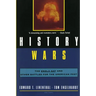 History Wars: The Enola Gay and Other Battles for the American Past