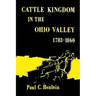 Cattle Kingdom in the Ohio Valley 1783-1860