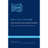 The Epistle of Forgiveness, Volume Two: Or, a Pardon to Enter the Garden: Hypocrites, Heretics, and Other Sinners