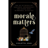 Morale Matters: The Joy of Revealing Innocence, Empowerment, and Sacred Work in Personal Mythology
