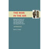War in the Air. (Appendices). Being the Story of the Part Played in the Great War by the Royal Air Force