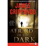 Afraid of the Dark: A Novel of Suspense