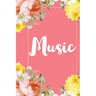 Music: A Pretty Flower One Subject Composition Notebook for Students, Teacher, TAs. The Cute Way To Take Notes and Get Organized