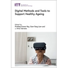Digital Methods and Tools to Support Healthy Ageing