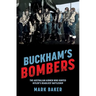 Buckham's Bombers: The Australian Airmen Who Hunted Hitler's Deadliest Battleship