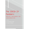 The COVID-19 Pandemic: Ethical Challenges and Considerations