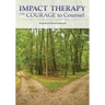 Impact Therapy: The Courage to Counsel