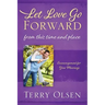 Let Love Go Forward: From this Time and Place: Encouragement for Your Marriage