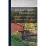 The Mayflower Descendant: A Quarterly Magazine of Pilgrim Genealogy and History, Volumes 14-15