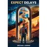 Expect Delays
