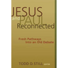 Jesus and Paul Reconnected: Fresh Pathways Into an Old Debate