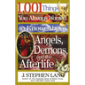 1,001 Things You Always Wanted to Know about Angels, Demons, and the Afterlife