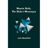 Martin Hyde, the Duke's Messenger