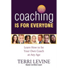 Coaching Is for Everyone: Learn How to Be Your Own Coach at Any Age
