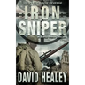 Iron Sniper: A World War II Thriller