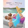 Shell and Penny Take a Cruise