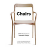 Chairs: 1,000 Masterpieces of Modern Design, 1800 to the Present Day