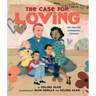 The Case for Loving: The Fight for Interracial Marriage