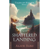 Shattered Landing