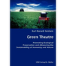 Green Theatre- Promoting Ecological Preservation and Advancing the Sustainability of Humanity and Nature
