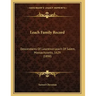 Leach Family Record: Descendants Of Lawrence Leach Of Salem, Massachusetts, 1629 (1898)