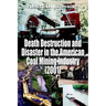 Death Destruction and Disaster in the American Coal Mining Industry (2001)