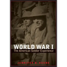 World War I: The American Soldier Experience