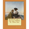 Beyond the rocks: a love story. NOVEL By: Elinor Glyn