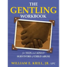 The Gentling Workbook for Teen and Adult Survivors of Child Abuse
