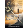 Battle Scars to Beauty Marks: 18 Week Bible Study on Dealing with Life's Scars and Making Them Beautiful