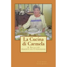 La Cucina di Carmela: A Sicilian American Cookbook