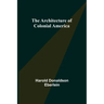 The Architecture of Colonial America