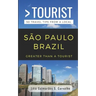 Greater Than a Tourist- São Paulo Brazil: 50 Travel Tips from a Local