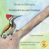 Birds in Ethiopia: The Fabulous Feathered Inhabitants of East Africa in Somali and English