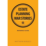 Estate planning war stories
