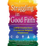 Struggling in Good Faith: LGBTQI Inclusion from 13 American Religious Perspectives