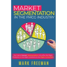 Market Segmentation in the FMCG Industry