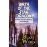 Birth of the Star Dragon