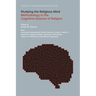 Studying the Religious Mind: Methodology in the Cognitive Science of Religion
