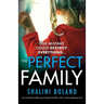 The Perfect Family: An unputdownable psychological thriller with a heart-stopping twist