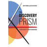 The Discovery Prism: A Fresh Lens on 21st Century Organisations